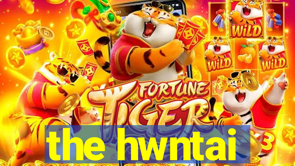 the hwntai